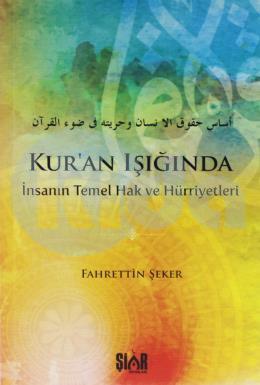 Kuran Işığında İnsanın Temel Hak ve Hürriyetleri