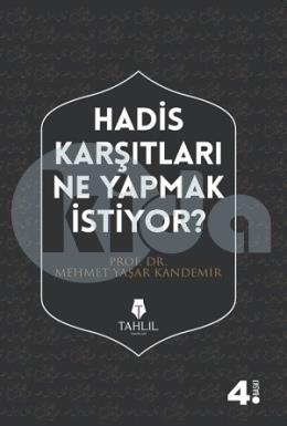 Hadis Karşıtları Ne Yapmak İstiyor ?