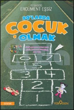 90 larda Çocuk Olmak