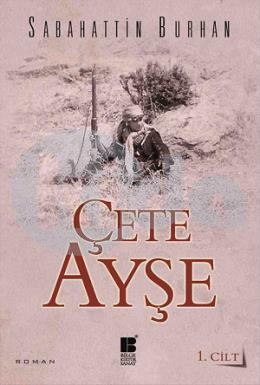 Çete Ayşe 1.Cilt