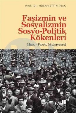 Faşizmin ve Sosyalizmin Sosyopolitik Kökenleri