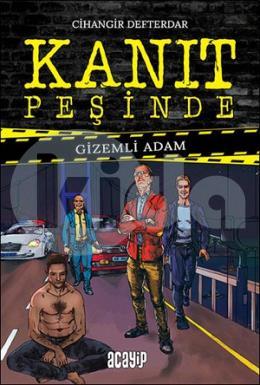 Kanıt Peşinde - Gizemli Adam