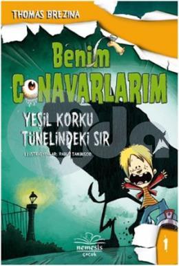 Benim Canavarlarım 1 - Yeşil Korku Tünelindeki Sır