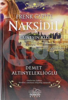 Frenk Cariye Nakşidil -Güneşin Kızı