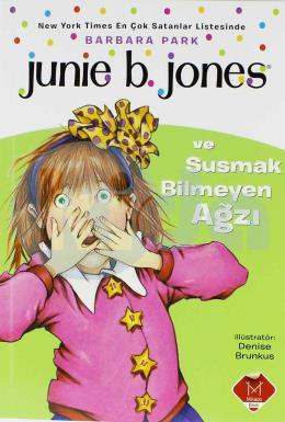 Junie B. Jones ve Susmak Bilmeyen Ağzı