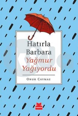 Hatırla Barbara Yağmur Yağıyordu