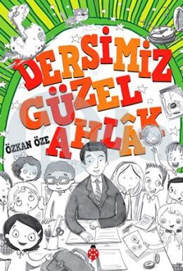 Dersimiz: Güzel Ahlak