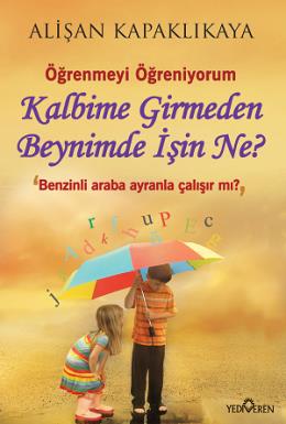 Kalbime Girmeden Beynimde İşin Ne?