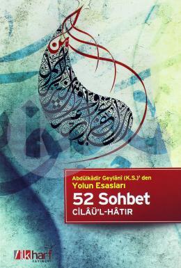 Yolun Esasları 52 Sohbet Cilaül - Hatır