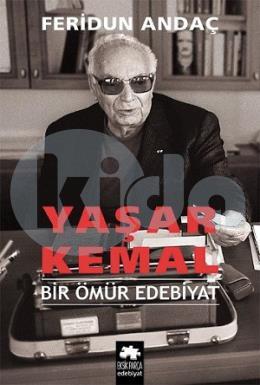 Yaşar Kemal - Bir Ömür Edebiyat