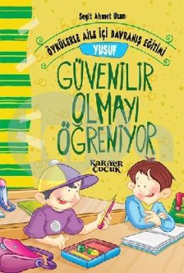 Yusuf Güvenilir Olmayı Öğreniyor