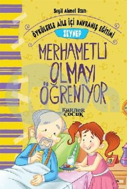 Zeynep Merhametli Olmayı Öğreniyor