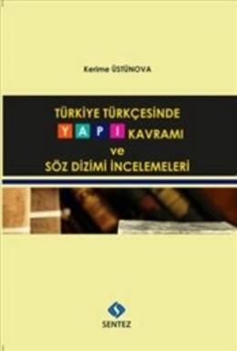 Türkiye Türkçesinde Yapı Kavramı ve Söz Dizimi İncelemeleri