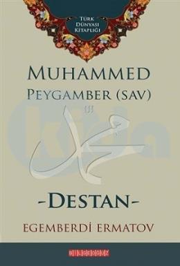 Muhammed Peygamber (S.A.V) - Destan