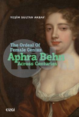 The Ordeal Of Female Genius Aphra Behn Across Centuries