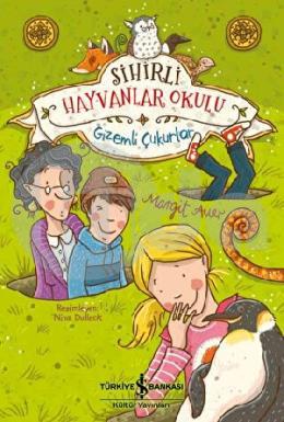 Sihirli Hayvanlar Okulu - Gizemli Çukurlar