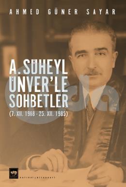 A. Süheyl Ünverle Sohbetler