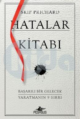 Hatalar Kitabı - Başarılı Bir Gelecek Yaratmanın 9 Sırrı