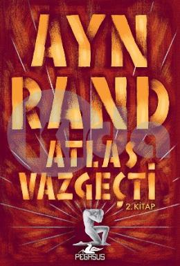 Atlas Vazgeçti - 2. Kitap