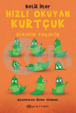 Hızlı Okuyan Kurtçuk – Etkinlik Peşinde