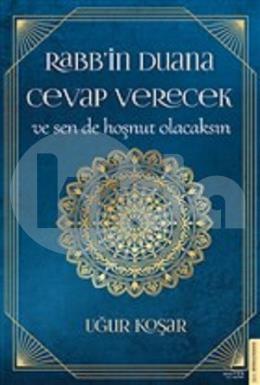 Rabbin Duana Cevap Verecek ve Sen de Hoşnut Olacaksın