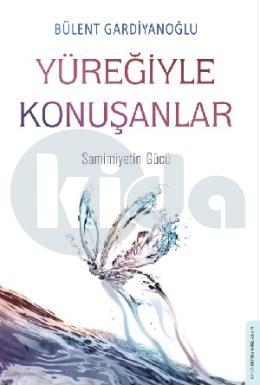 Yüreğiyle Konuşanlar