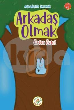 Arkadaş Olmak - Arkadaşlık Kurmak 9+ Yaş