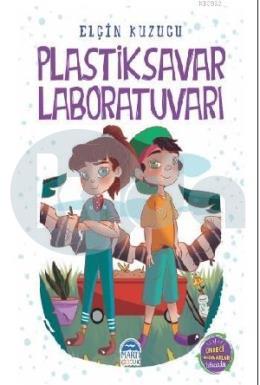 Plastiksavar Laboratuvarı - Çevreci Kahramanlar İş Başında