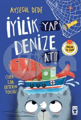 İyilik Yap Denize At