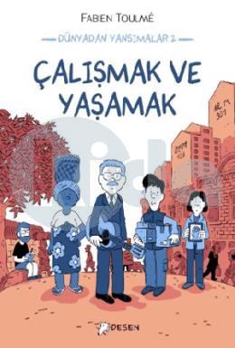 Dünyadan Yansımalar 2 Çalışmak ve Yaşamak