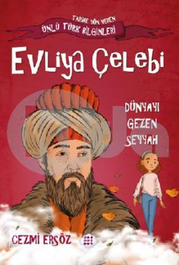 Evliya Çelebi Dünya Gezen Seyyah