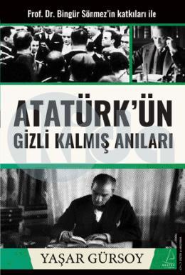 Atatürkün Gizli Kalmış Anıları