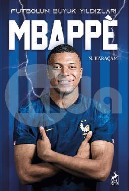 Futbolun Büyük Yıldızları Mbappe