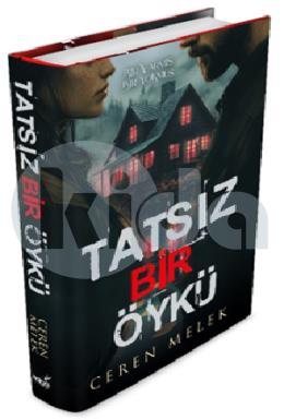 Tatsız Bir Öykü (Ciltli)