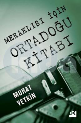 Meraklısı İçin Ortadoğu Kitabı