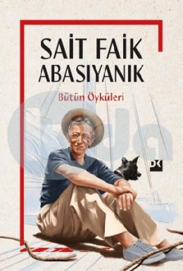 Sait Faik Abasıyanık Bütün Öyküleri (Ciltli)