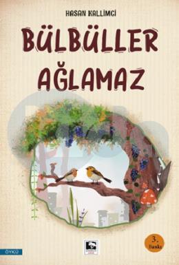 Bülbüller Ağlamaz