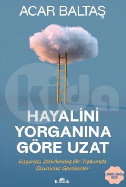 Hayalini Yorganına Göre Uzat