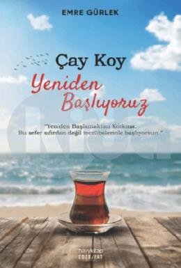 Çay Koy Yeniden Başlıyoruz