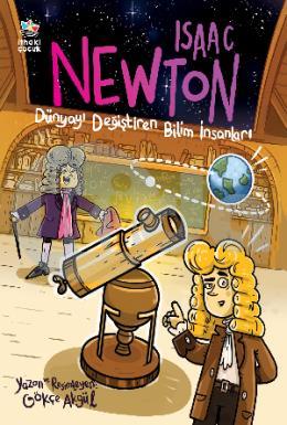 Isaac Newton (Dünyayı Değiştiren Bilim İnsanları)