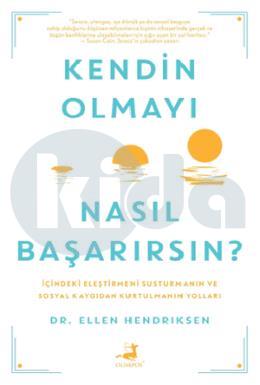 Kendin Olmayı Nasıl Başarırsın