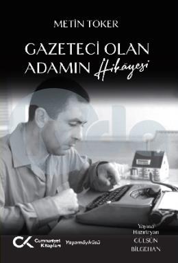 Gazeteci Olan Adamın Hikayesi