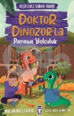 Doktor Dinozorla Paraya Yolculuk - Keşiflerle Dünya Tarihi 3