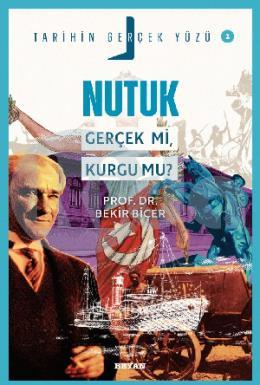 Nutuk Gerçek mi Kurgu mu