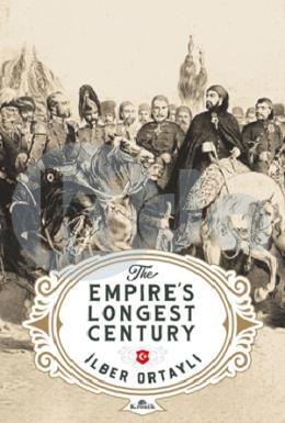 The Empires Longest Century