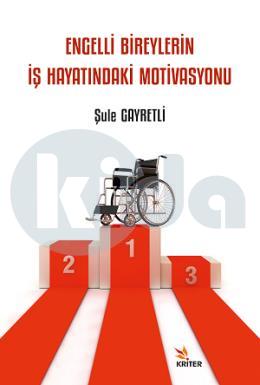 Engelli Bireylerin İş Hayatındaki Motivasyonu