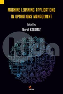 Machine Learning Applications İn Operations Management
