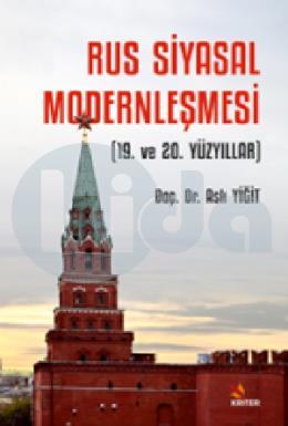 Rus Siyasal Modernleşmesi (19 ve 20 Yüzyıllar)
