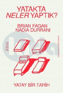 Yatakta Neler Yaptık? - Yatay Bir Tarih