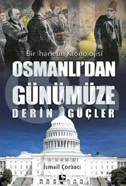 Osmanlıdan Günümüze Derin Güçler